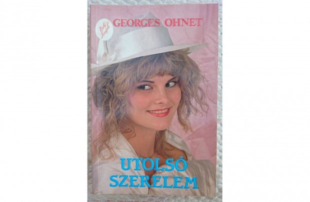 Georges Ohnet: Utols szerelem