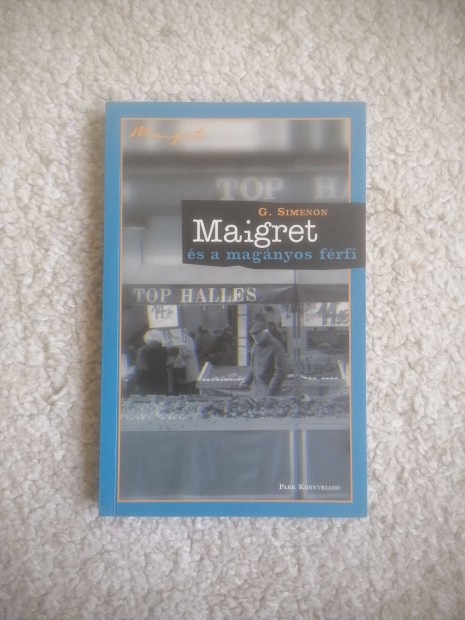 Georges Simenon: Maigret s a magnyos frfi