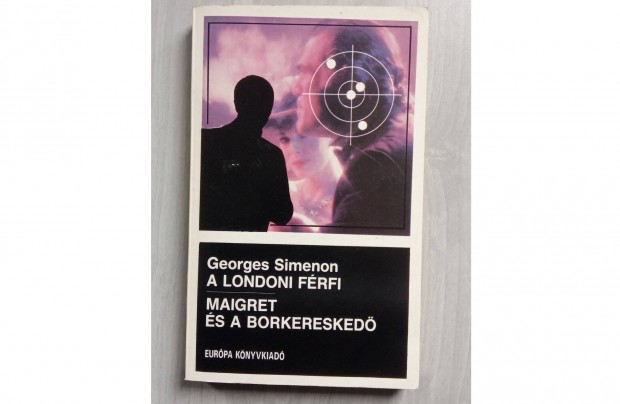 Georges Simenon - A londoni frfi s a Maigret s a borkeresked