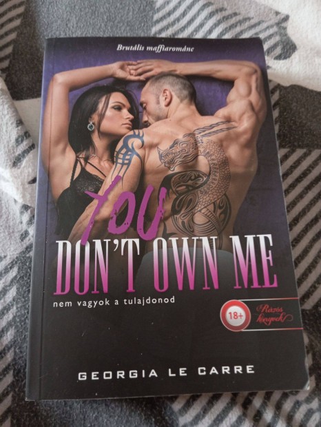 Georgia Le Carre: You Don't Own Me Nem vagyok a tulajdonod