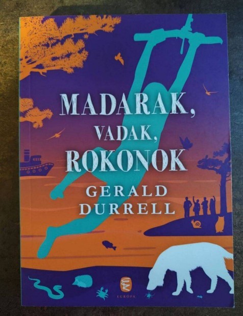 Gerald Durell - Madarak, vadak, rokonok (Eurpa kiad 2020)