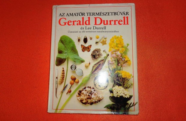 Gerald Durrell: Az amatr termszetbvr