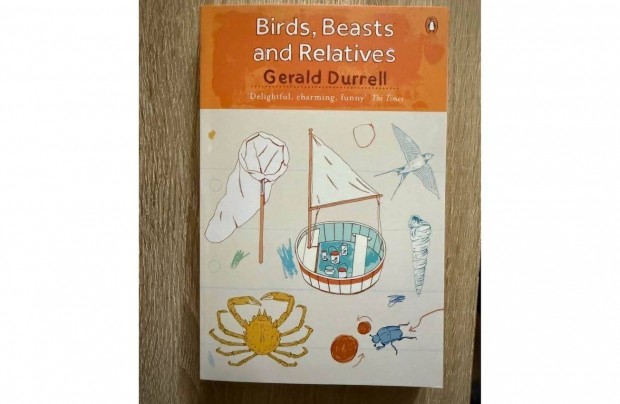 Gerald Durrell: Birds, Beasts and Relatives