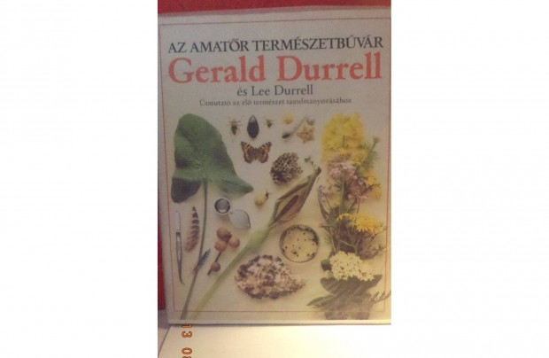 Gerald Durrell s Lee Durrell: Az amatr termszetbvvr