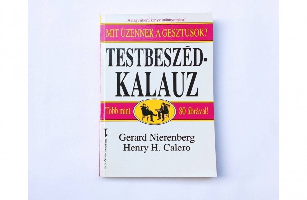 Gerard Nierenberg-Henry H. Calero: Testbeszd-kalauz * Bagolyvr