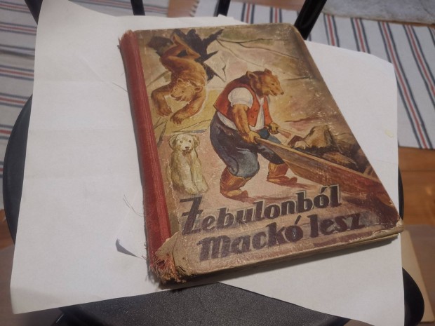 Gergely Márta - Zebulonból mackó lesz (1948) - antik mesekönyv