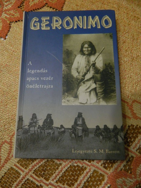 Geronimo A legends apacs vezr nletrajza