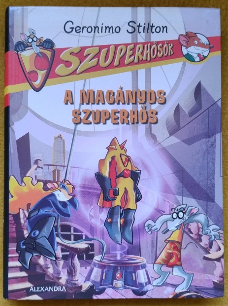 Geronimo Stilton: A magnyos szuperhs (Szuperhsk 6.)