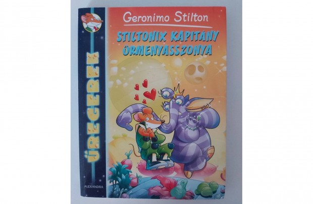 Geronimo Stilton: Stiltonix kapitny rmenyasszonya