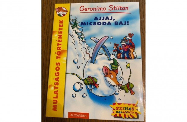 Geronimo Stilton - Ajjaj, micsoda baj!