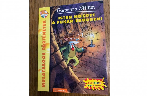 Geronimo Stilton - Isten hozott a Fukar Erdben!