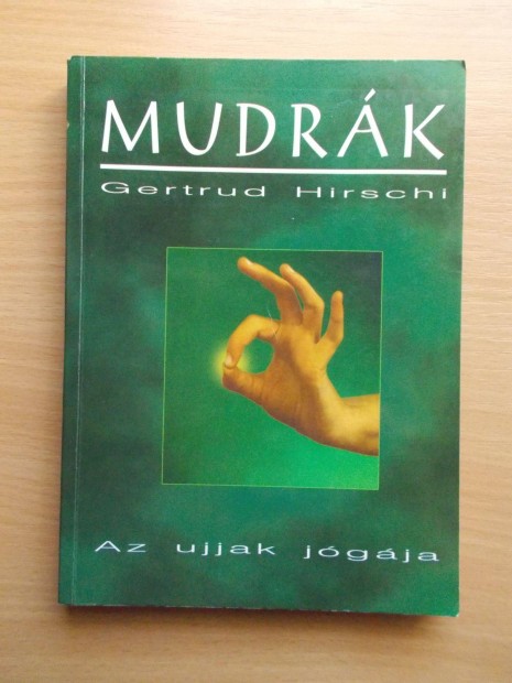 Gertrud Hirschi: Mudrák, Az ujjak jógája