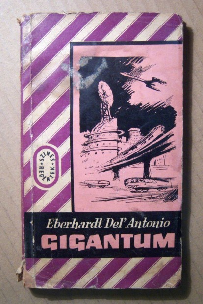 Gigantum I. (Eberhardt Del'Antonio) 1958 (viseltes) 8kp+tartalom