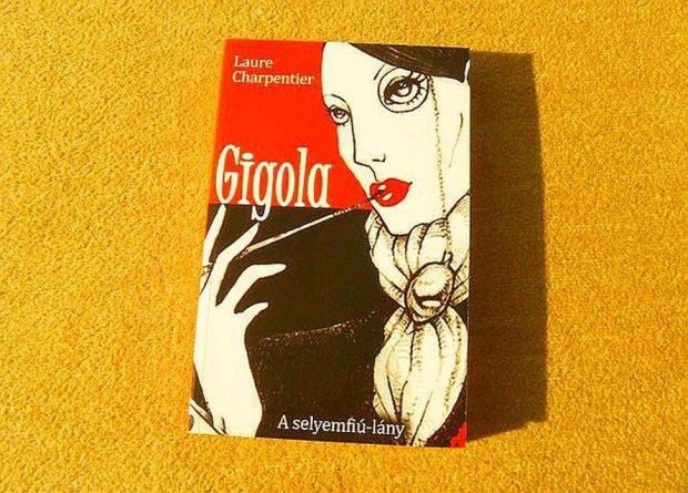 Gigola - A selyemfi-lny - Laure Charpentier - j knyv