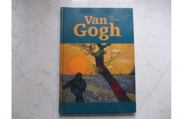 Gila Zsuzsanna : Van Gogh - magyar, nmet , angol nyelven