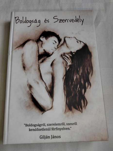 Gilján János: Boldogság és Szenvedély