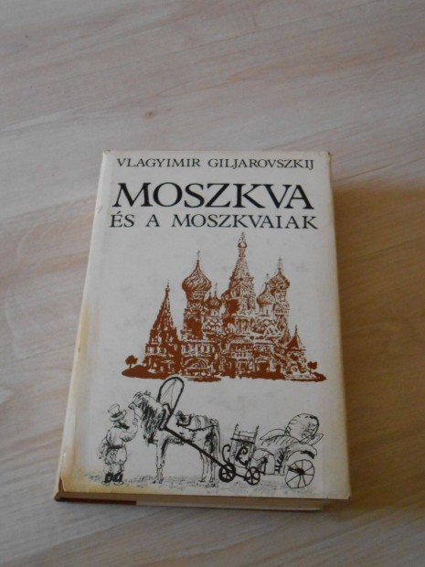 Giljanovszkij: Moszkva s a moszkvaiak
