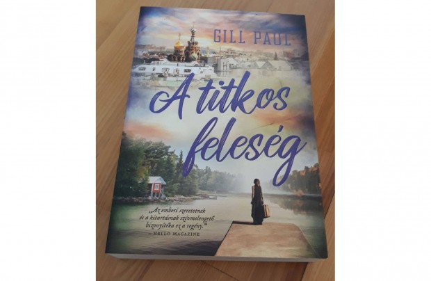 Gill Paul: A titkos felesg