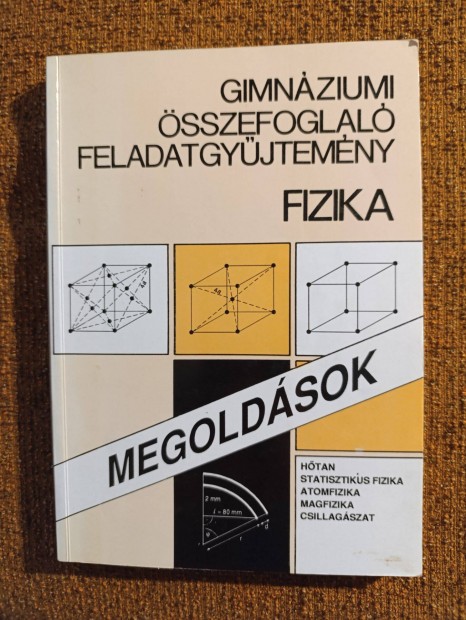 Gimnziumi sszefoglal feladatgyjt. Fizika