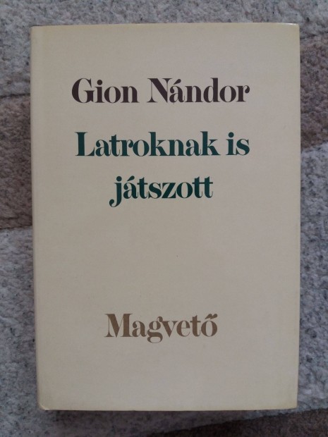 Gion Nndor: Latroknak is jtszott