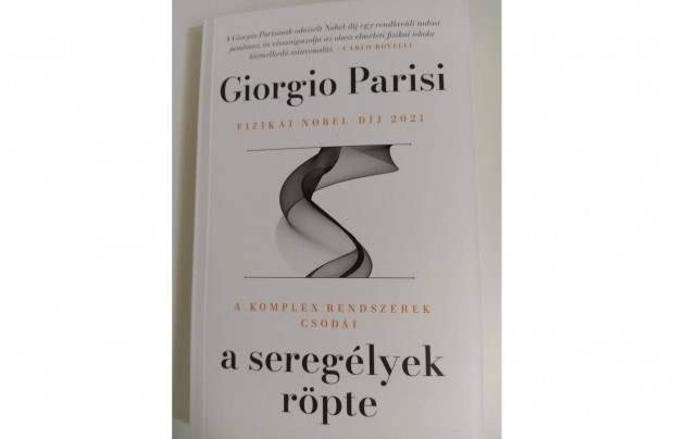 Giorgio Parisi A sereglyek rpte - A komplex rendszerek csodi j