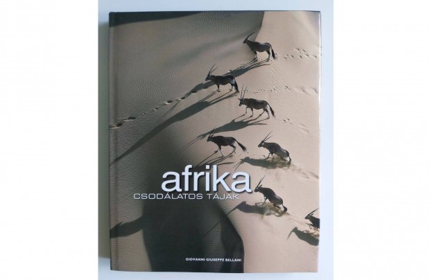 Giovanni Giuseppe Bellani: Afrika (Csodálatos tájak)