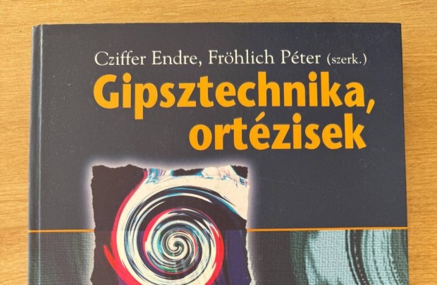 Gipsztechnika, ortzisek knyv - Cziffer E., Frhlich P