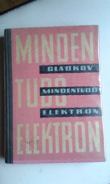 Gladkov: Mindentud elektron, knyv, fizika, rdekessgek