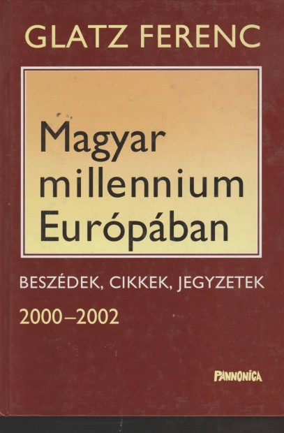 Glatz Ferenc: Magyar millennium Eurpban