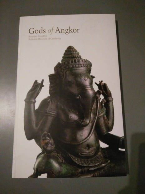 Gods of Angkor / Bronzes from the National Museum of Cambodia