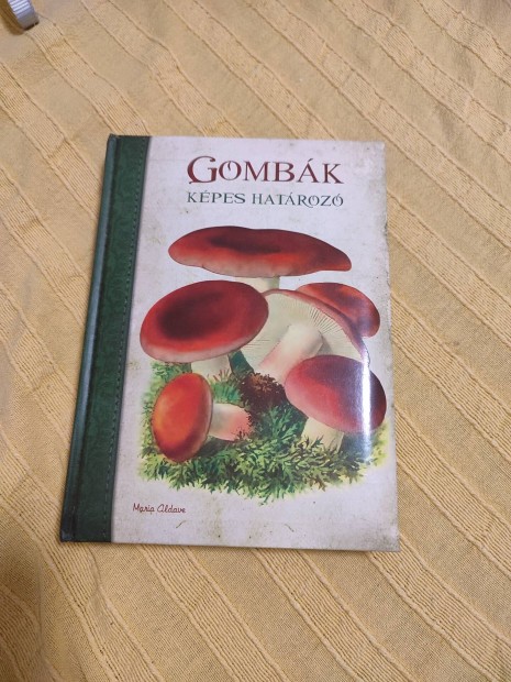 Gombák - képes határozó könyv eladó