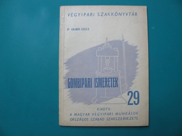 Gombipari ismeretek Dr. Kalmár László 1948
