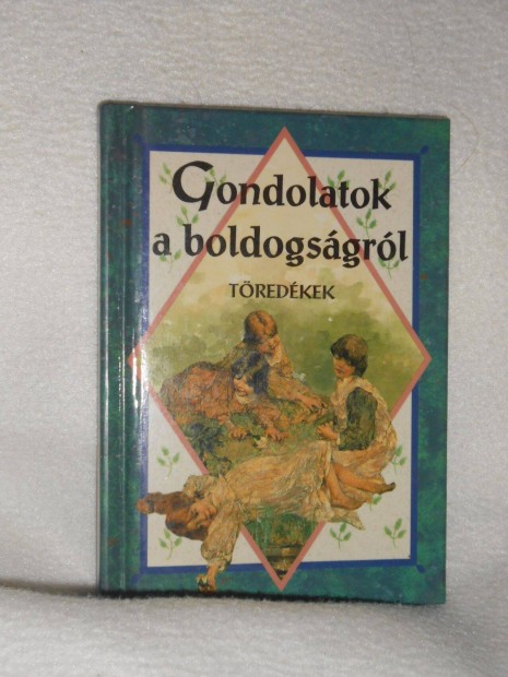 Gondolatok a boldogsgrl - Tredkek