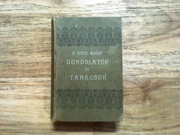 Gondolatok s tancsok a mveltebb ifjsg szmra (1905-s kiads)