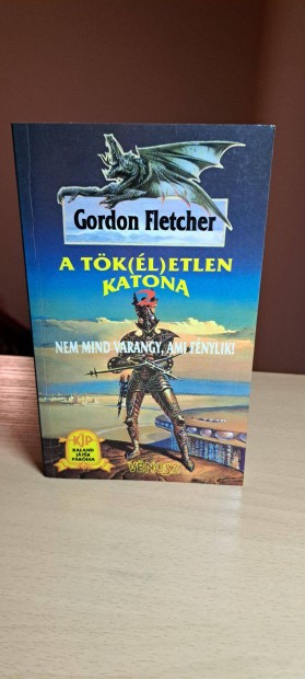 Gordon Fletcher: A tk(l)etlen katona 2