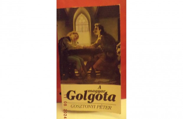 Gosztonyi Pter: A magyar golgota