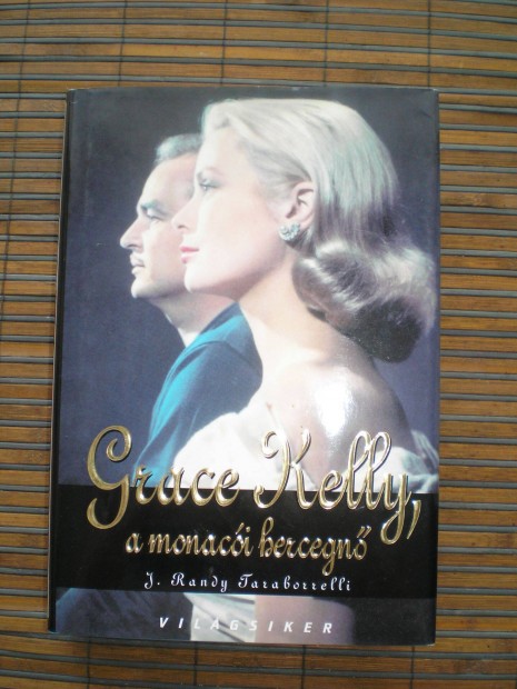 Grace Kelly a monaci hercegn J. Randy Taraborrelli knyve jszer