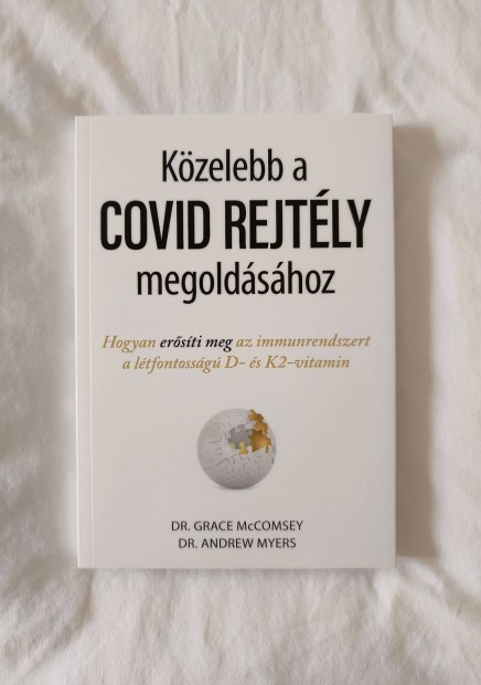 Grace Mccomsey - Andrew Myers: Kzelebb a Covid rejtly megoldshoz