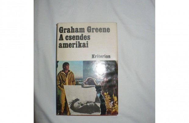 Graham Greene: A csendes amerikai