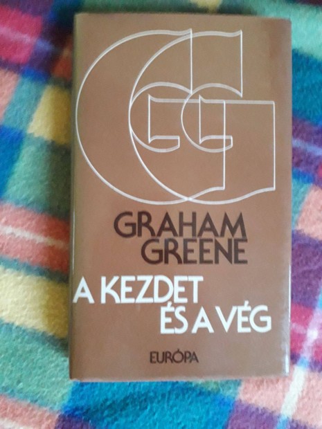 Graham Greene: A kezdet s a vg