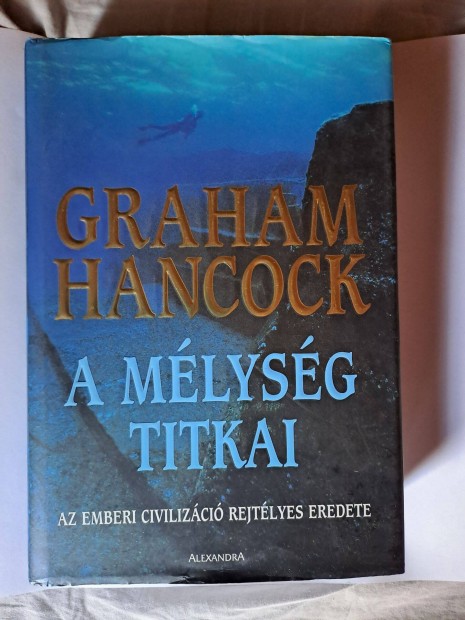 Graham Hancock: A mélység titkai