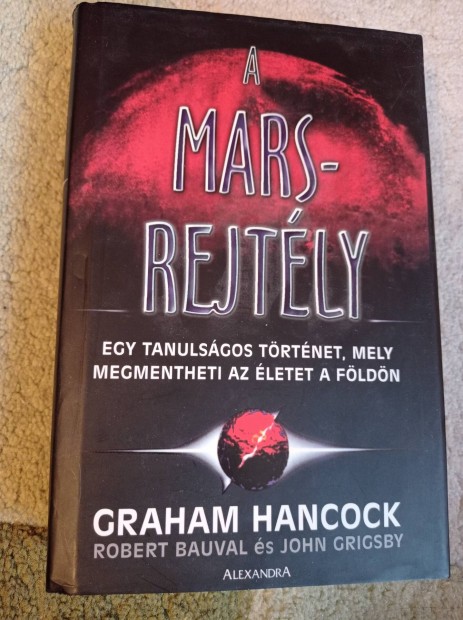 Graham Hancock - A mars-rejly ( Robert Bauval s John Grigsby)