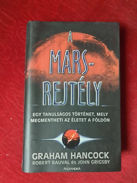 Graham Hancock / Robert Bauval / John Grigsby - A Mars-rejtly