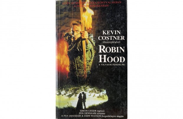 Green / Densham: Robin Hood - A tolvajok fejedelme