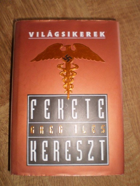 Greg Iles : Fekete kereszt ( vilgsikerek sorozat )