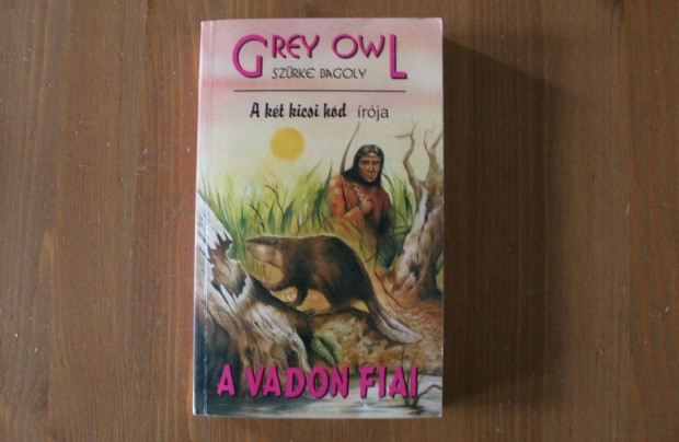 Grey Owl - A vadon fiai
