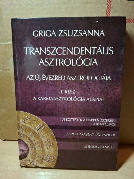 Griga Zsuzsanna: Transzcendentlis asztrolgia I