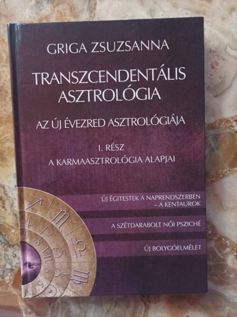 Griga Zsuzsanna : Transzcendentlis asztrolgia I