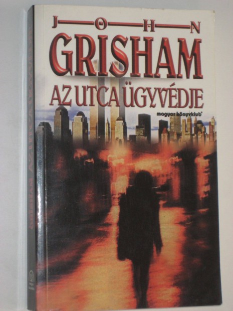 Grisham Az utca gyvdje