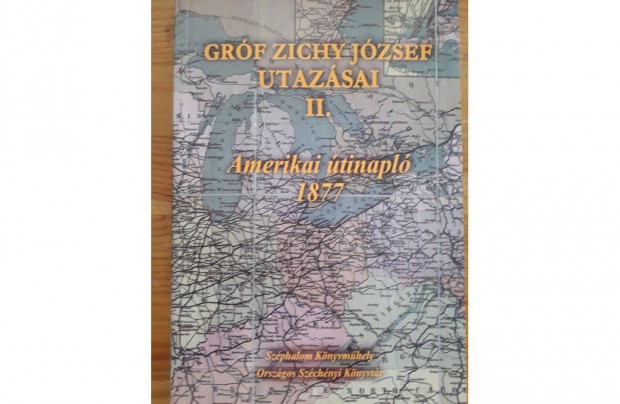 Grf Zichy Jzsef utazsai II. Amerikai tinapl 1877